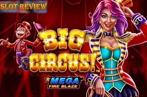 Mega Fire Blaze Big Circus Slot Review